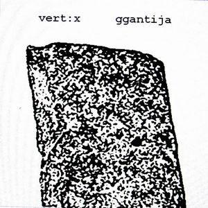 Vert:X Ggantija album cover