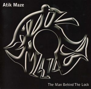 Atik Maze - The Man Behind The Lock CD (album) cover