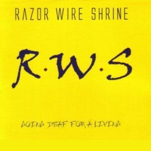 Razor Wire Shrine Going Deaf For A Living album cover