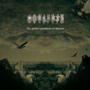 Moraines The Perfect Pantheon of Absence album cover