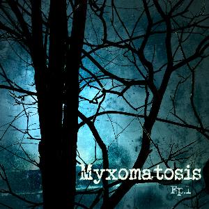 Myxomatosis - Ep. 1 CD (album) cover