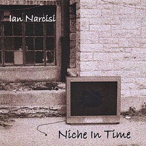 Ian Narcisi - Niche In Time CD (album) cover