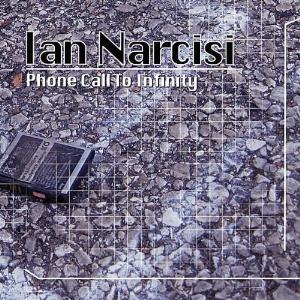 Ian Narcisi Phone Call To Infinity album cover