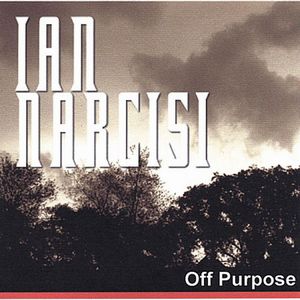 Ian Narcisi - Off Purpose CD (album) cover