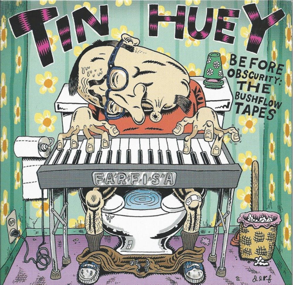 Tin Huey - Before Obscurity: The Bushflow Tapes CD (album) cover