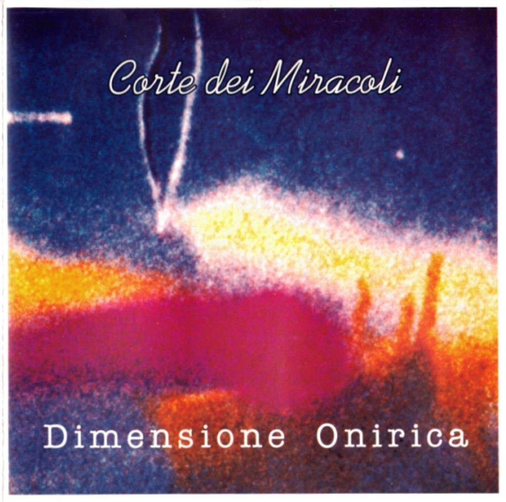 Corte Dei Miracoli - Dimensione Onirica CD (album) cover