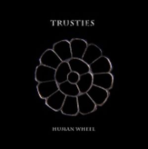 Trusties - Human Wheel CD (album) cover