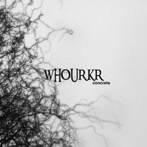 Whourkr - Concrete CD (album) cover