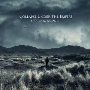 Collapse Under The Empire Shoulders & Giants album cover