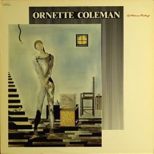 Ornette Coleman & Prime Time - Of Human Feelings CD (album) cover