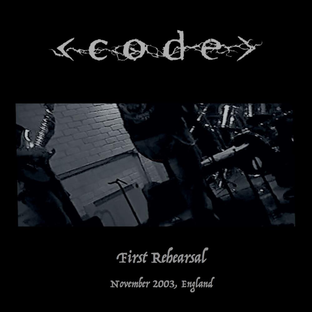 Code - First Rehearsal - November 2003, England CD (album) cover