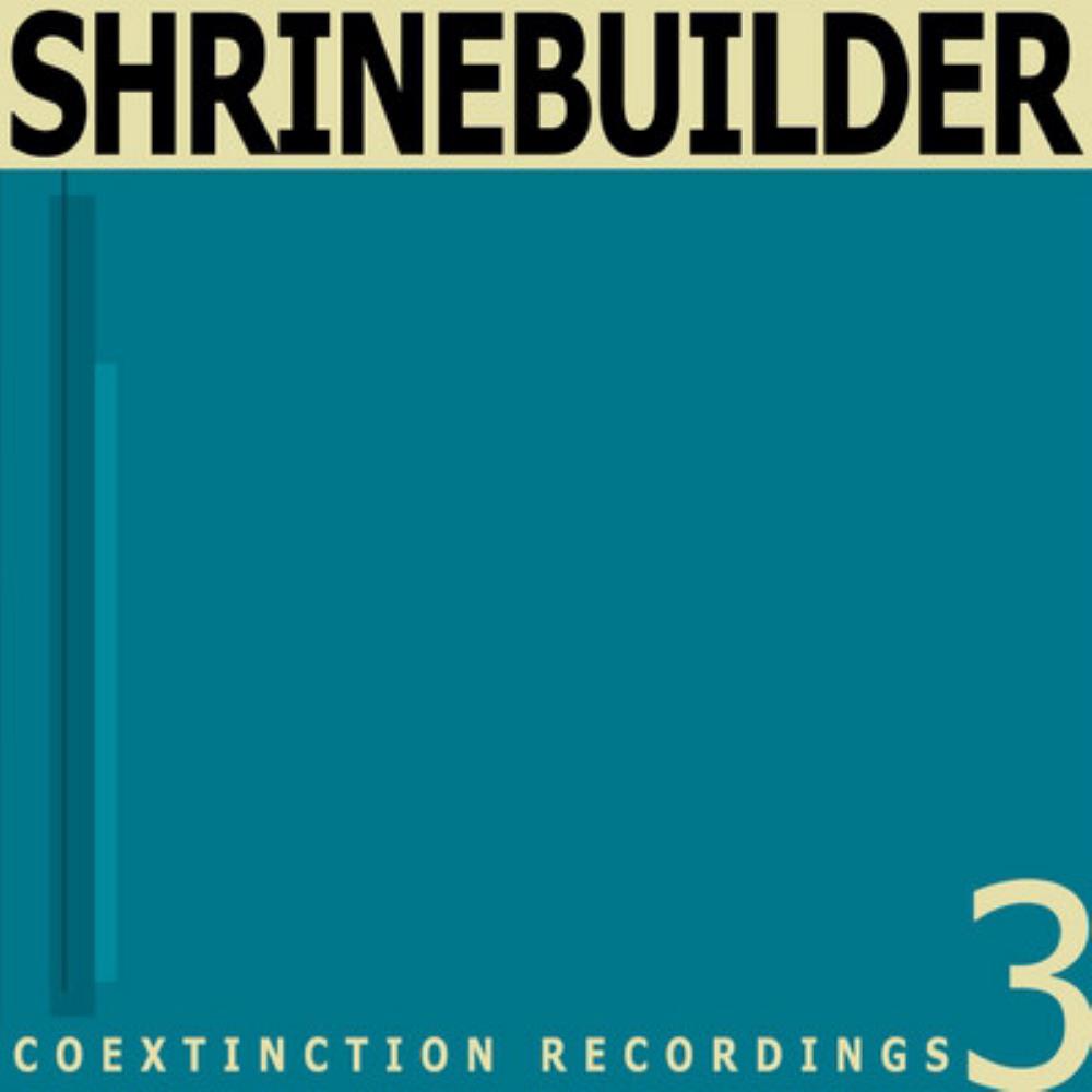 Shrinebuilder Coextinction Recordings 3 album cover