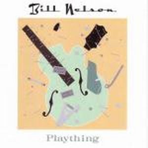 Bill Nelson - Plaything CD (album) cover