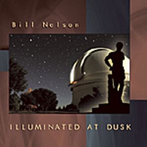 Bill Nelson - Illuminated At Dusk CD (album) cover