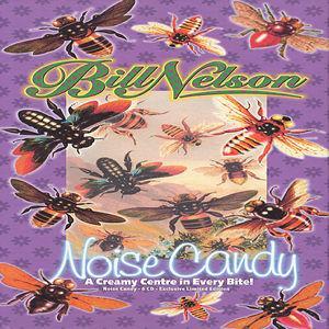 Bill Nelson - Noise Candy CD (album) cover