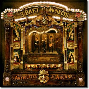 3 Daft Monkeys The Antiquated & The Arcane album cover