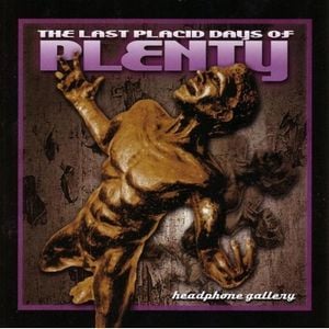 The Last Placid Days of Plenty - Headphone Gallery CD (album) cover