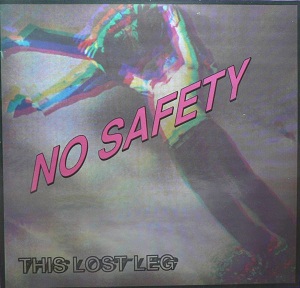 No Safety This Lost Leg album cover