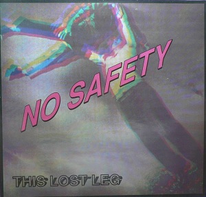 No Safety - This Lost Leg CD (album) cover