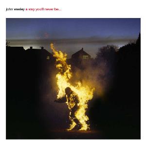 John Wesley - A Way You'll Never Be... CD (album) cover