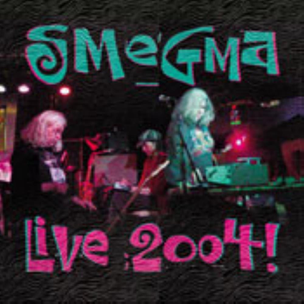 Smegma Live 2004! album cover