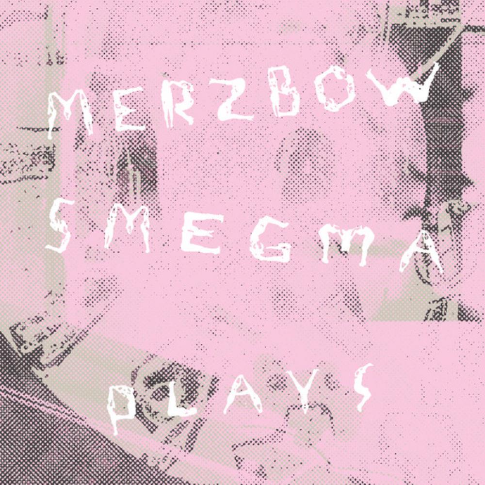 Smegma - Smegma Plays Merzbow Plays Smegma CD (album) cover