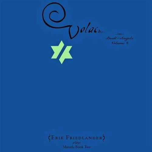 Masada Volac: Book of Angels Volume 8 (Erik Friedlander) album cover