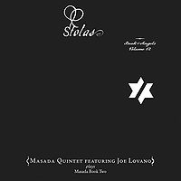 Masada Stolas: The Book of Angels, Vol. 12 (Masada Quintet feat. Joe Lovano) album cover