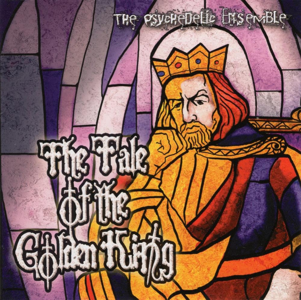 The Psychedelic EnsembleThe Tale Of The Golden King album cover The Psychedelic Ensemble The Tale Of The Golden King album cover