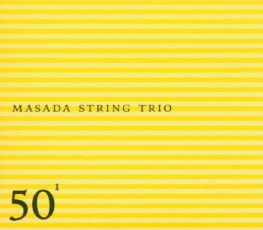 Masada String Trio / Bar Kokhba Sextet 50th Birthday Celebration Volume 1: Masada String Trio album cover