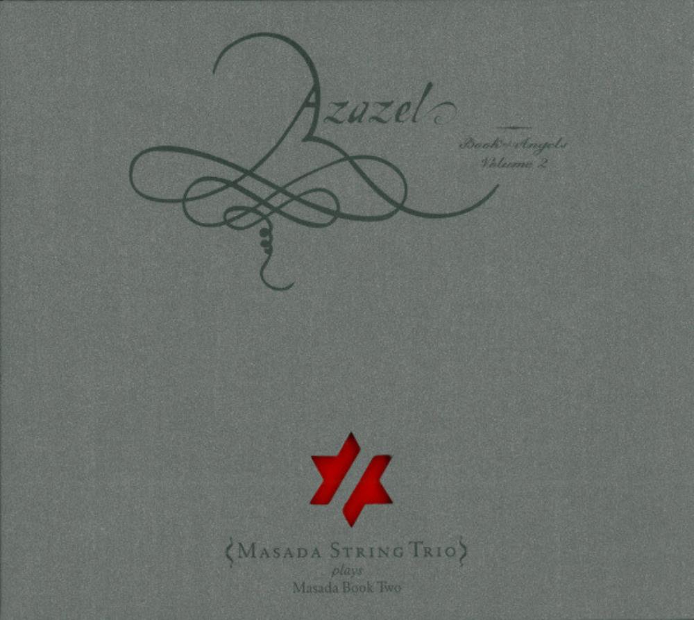 Masada String Trio / Bar Kokhba Sextet - Azazel: Book Of Angels Volume 2 (Masada String Trio) CD (album) cover