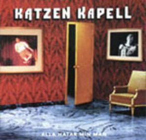 Katzen Kapell - Alla Hatar Min Man CD (album) cover