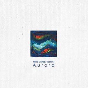 Nice Wings Icarus! Aurora album cover