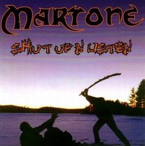 Martone - Shut Up 'N Listen CD (album) cover