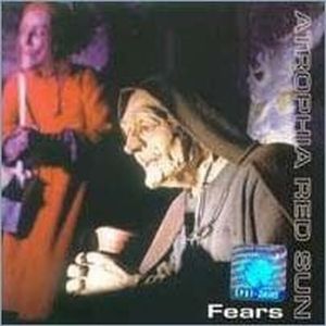 Atrophia Red Sun - Fears CD (album) cover