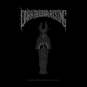 Dark Buddha Rising Entheomorphosis album cover