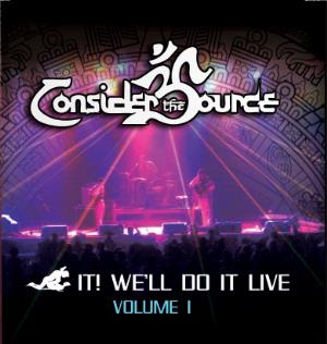 Consider The Source F**k It! We'll Do It Live - Volume 1 album cover