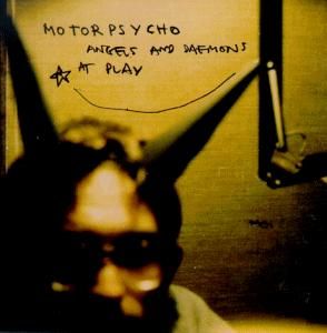 Motorpsycho Angels and Daemons at Play album cover