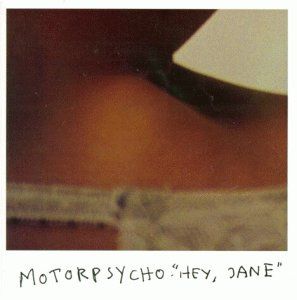 Motorpsycho - Hey, Jane CD (album) cover