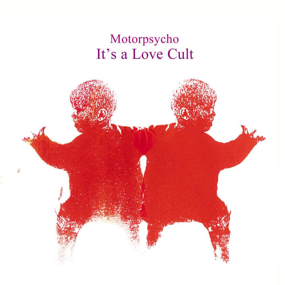 It's A Love Cult by MOTORPSYCHO album cover