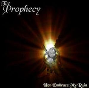 The Prophecy - Her Embrace My Ruin CD (album) cover