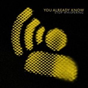 You Already Know - Stop Whispering CD (album) cover