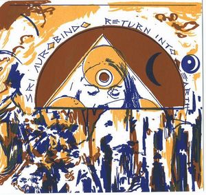 Sri Aurobindo - Return Into Earth CD (album) cover