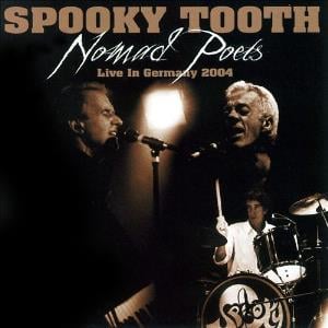 Spooky Tooth - Nomad Poets: Live in Germany 2004 CD (album) cover