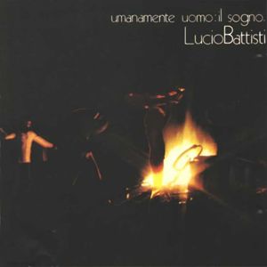 Lucio Battisti - Umanamente Uomo: Il Sogno CD (album) cover