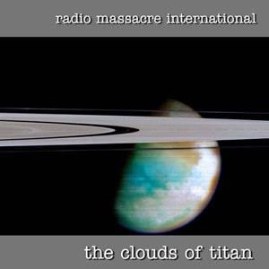Radio Massacre International - The Clouds of Titan CD (album) cover