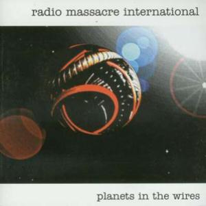 Radio Massacre International Planets In The Wires album cover