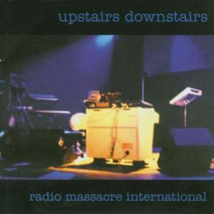 Radio Massacre International Upstairs Downstairs album cover