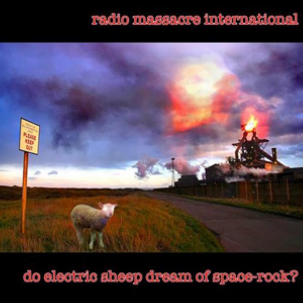 Radio Massacre International Do Electric Sheep Dream Of Space Rock? album cover