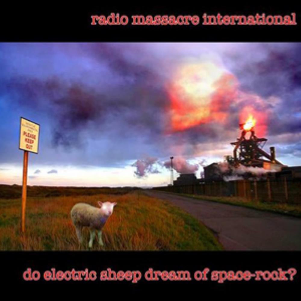 Radio Massacre International - Do Electric Sheep Dream Of Space Rock? CD (album) cover